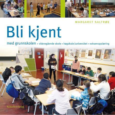 Bli kjent med grunnskolen, videregående skole, høgskole/universitet, voksenopplæring