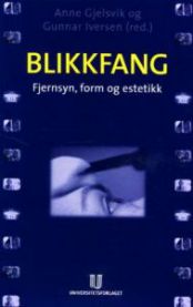 Blikkfang: fjernsyn, form og estetikk