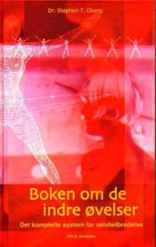Boken om de indre øvelser : det komplette system for selvhelbredelse