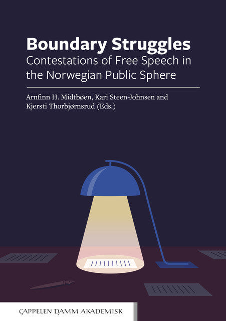 Boundary Struggles: Contestations of Free Speech in the Norwegian Public Sphere (Pocket) - Bokia.no
