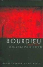 Bourdieu and the Journalistic Field