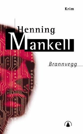 Bokomslag for kriminalromanen "Brannvegg" innbundet, utgitt av Gyldendal Norsk Forlag AS, med mørk dramatisk design.
