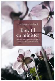 Brev til en minister, psykologi bok fra Gyldendal om psykisk helse og rus, skrevet til Ansgar Gabrielsen.