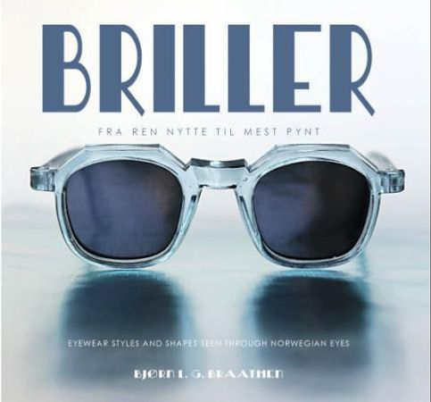 Briller = Eyewear styles and shapes seen through Norwegian eyes