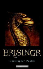 Brisingr, eller Eragon Skuggedreper og Safira Bjartskulars sju løfter: tredj…