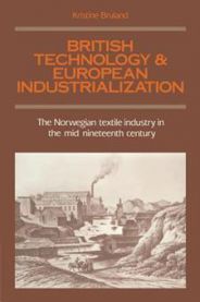 Bokomslag for "British Technology and European Industrialization" av Cambridge University Press, med bilde av britisk teknologi og europeisk industri.