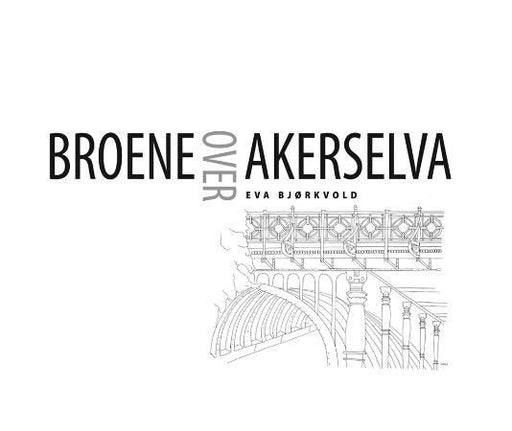 Broene over Akerselva