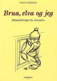 Brua, elva og jeg