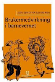Bilde av boka "Brukermedvirkning i barnevernet" innenfor sosiologi, utgitt av Universitetsforlaget, med bokomslag og tittel.