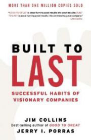 Built to Last: Successful Habits of Visionary Companies