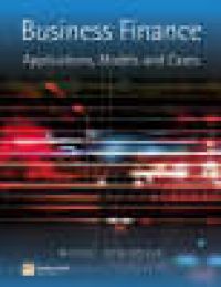 Business Finance: Applications, Models and Cases