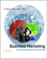 Business Marketing: Connecting Strategy, Relationships, and Learning