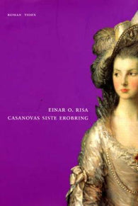 Casanovas siste erobring: roman /cEinar O. Risa