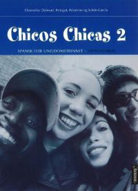 Chicos chicas 2: oppgavebok,spansk for ungdomstrinnet