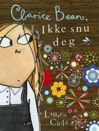 Clarice Bean, ikke snu deg