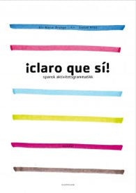 ¡claro que sí!: spansk aktivitetsgrammatikk