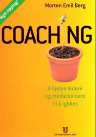 Coaching: å hjelpe ledere og medarbeidere til å lykkes