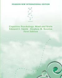 Cognitive Psychology: Pearson New International Edition: Mind and Brain