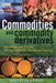 Commodities and Commodity Derivatives: Modeling and Pricing for Agriculturals, Metals and Energy