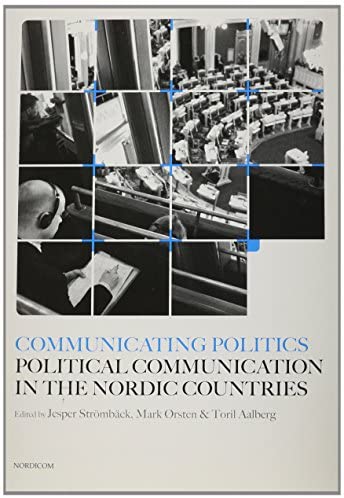 Communicating Politics: Political Communication in the Nordic Countries (Pocket) - Bokia.no
