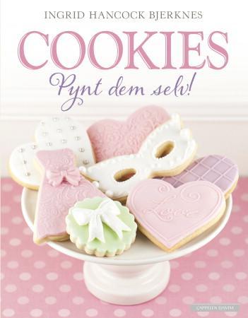 Cookies: pynt dem selv! (Innbundet) – lær å lage unike cookies