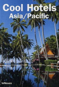 Cool Hotels: Asia Pacific