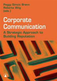 Corporate communication: a strategic approach to building reputation