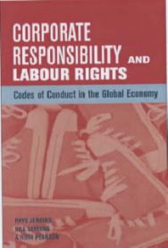 Corporate Responsibility and Labour Rights: Codes of Conduct in the Global Ec…