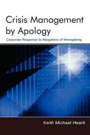Crisis Management by Apology: Corporate Responses to Allegations ...