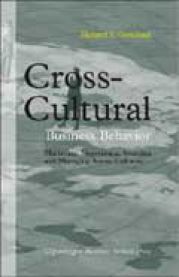Cross-cultural business behavior: marketing, negotiating, sourcing and managi…