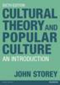 Cultural Theory and Popular Culture: An Introduction