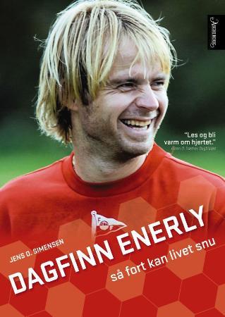 Dagfinn Enerly: så fort kan livet snu