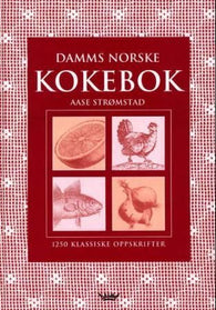 Damms norsk[e] kokebok: mer enn 1250 velprøvde oppskrifter for det norske kj…