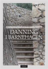 Danning i barnehagen: perspektiver og muligheter