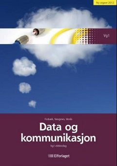 Bilde av lærebok i data og kommunikasjon for vg1 elektrofag, utgitt av Elforlaget, med illustrasjoner av datanettverk og kommunikasjon.