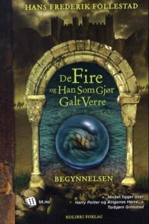 De fire og han som gjør galt verre: begynnelsen