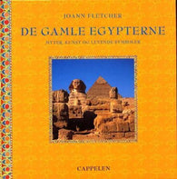 De gamle egypterne: myter, kunst og levende symboler