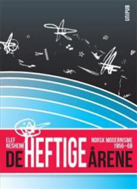 De heftige årene: norsk modernisme 1956-68