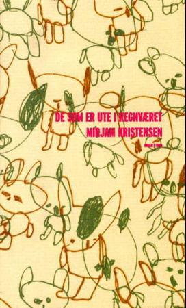 De som er ute i regnvaeret: Roman