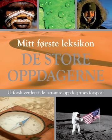De store oppdagerne: utforsk verden i de berømte oppdagernes fotspor!