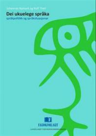 Dei ukuelege språka: språkpolitikk og språksituasjonar