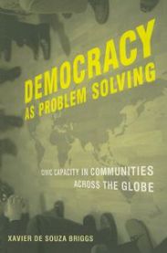 Democracy As Problem Solving: Civic Capacity in Communities Across the Globe