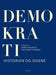 Demokrati : historien og ideene