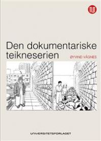 Bilde av den dokumentariske teikneserien, animasjonsfilmen og det verkelege, relatert til medievitenskap fra Universitetsforlaget.
