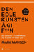 Den edle kunsten å gi faen: en uventet tilnærming til å leve et godt liv