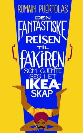 Den fantastiske reisen til fakiren som gjemte seg i et Ikea-skap
