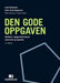 Den gode oppgaven: håndbok i oppgaveskriving på universitet og høyskole