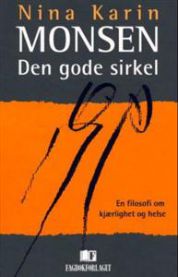 Den gode sirkel: en filosofi om kjærlighet og helse