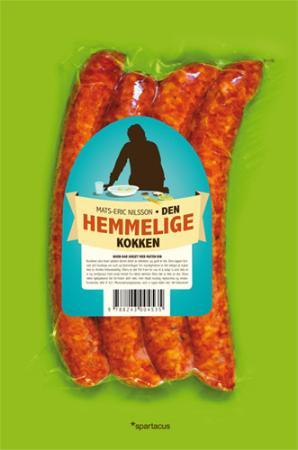 Den hemmelige kokken : noen har jukset med maten din