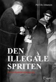 Den illegale spriten: fra forbudstid til polstreik